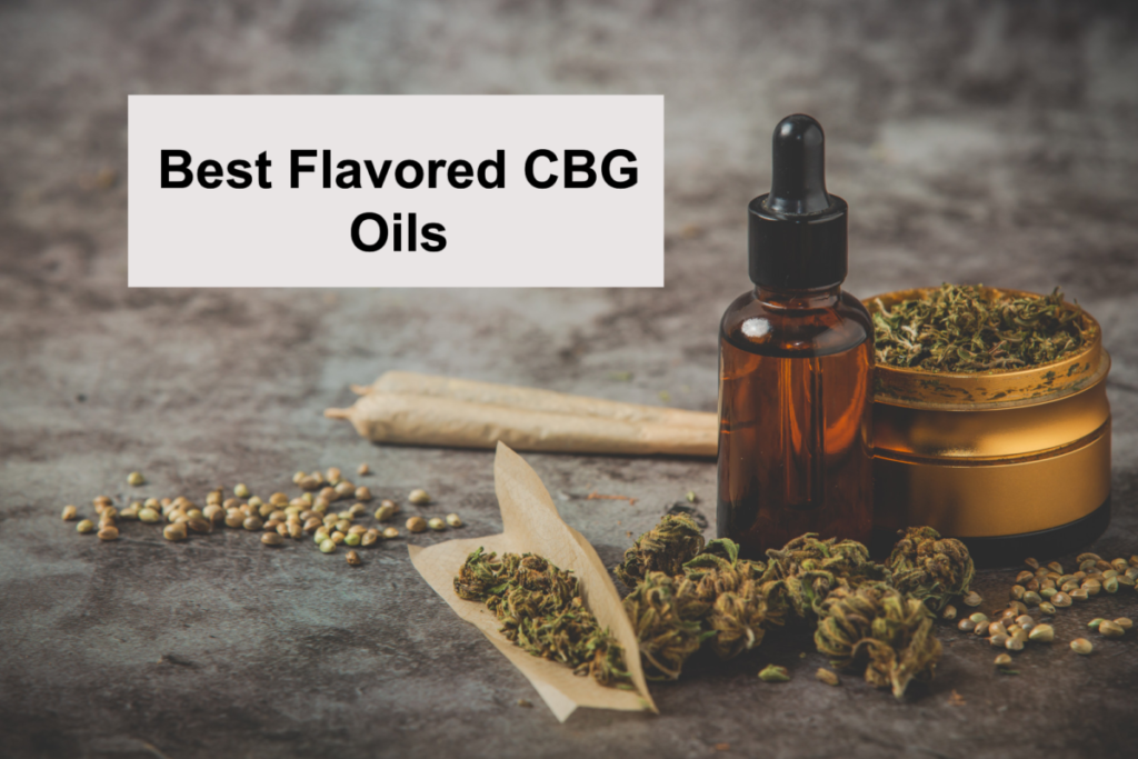 Best Flavored CBG Oils