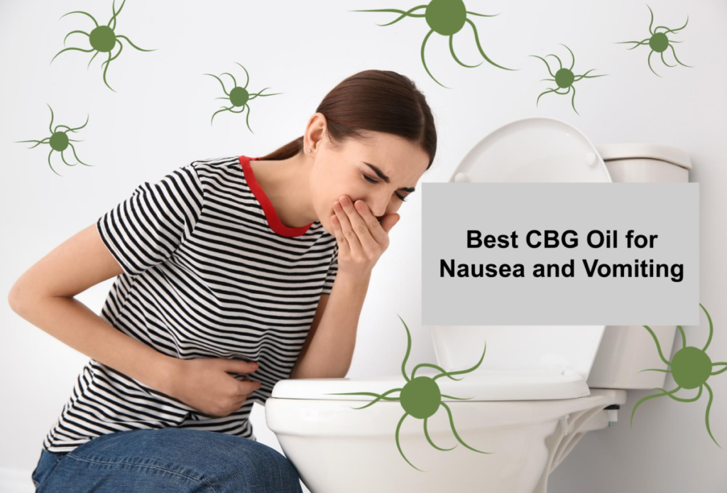 The Best CBG Oil For Nausea and Vomiting
